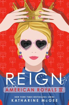 American Royals IV: Reign (eBook, ePUB) - McGee, Katharine