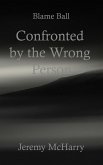 Confronted by the Wrong Person (eBook, ePUB)