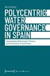 Polycentric Water Governance in Spain... - Bild 1