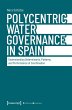 Polycentric Water Governance in Spain... - Bild 1