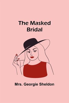 The Masked Bridal - Georgie Sheldon