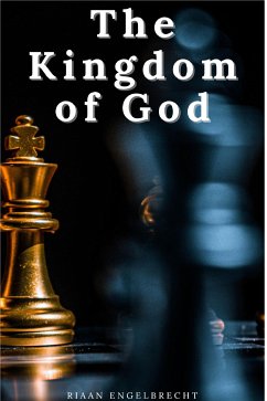 The Kingdom of God (eBook, ePUB) - Engelbrecht, Riaan