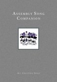 Assembly Song Companion to All Creation Sings (eBook, ePUB)