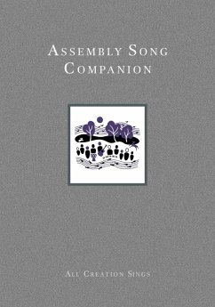 Assembly Song Companion to All Creation Sings (eBook, ePUB)