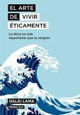 El arte de vivir éticamente: La ética es más importante que la religión El arte de vivir éticamente: La ética es más importante que la religión