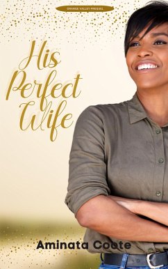 His Perfect Wife (Orange Valley, #0.5) (eBook, ePUB) - Coote, Aminata