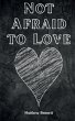 Not Afraid to Love - Bild 1
