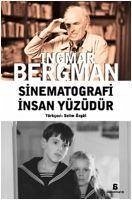 Sinematografi Insan Yüzüdür - Bergman, Ingmar