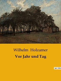 Vor Jahr und Tag - Holzamer, Wilhelm