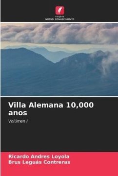 Villa Alemana 10,000 anos - Loyola, Ricardo Andrés;Leguás Contreras, Brus