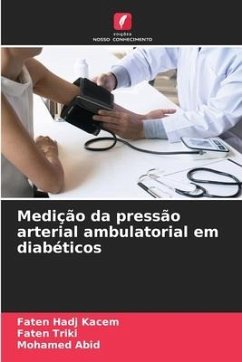 Medição da pressão arterial ambulatorial em diabéticos - Hadj Kacem, Faten;Triki, Faten;Abid, Mohamed