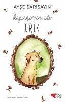 Köpegimin Adi Erik - Sarisayin, Ayse