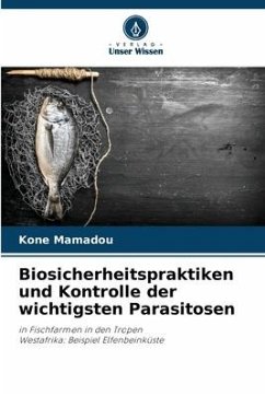 Biosicherheitspraktiken und Kontrolle der wichtigsten Parasitosen - Mamadou, Kone