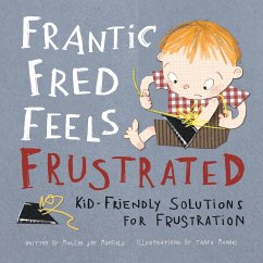 Frantic Fred Feels Frustrated - Mayfield, Marilee Joy