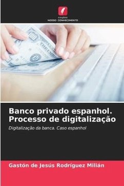 Banco privado espanhol. Processo de digitalização - Rodríguez Milián, Gaston De Jesus