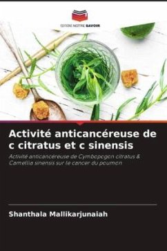Activité anticancéreuse de c citratus et c sinensis - Mallikarjunaiah, Shanthala