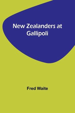 New Zealanders at Gallipoli - Waite, Fred