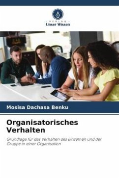 Organisatorisches Verhalten - Benku, Mosisa Dachasa
