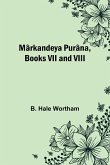 Mârkandeya Purâna, Books VII and VIII