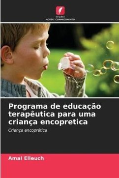 Programa de educação terapêutica para uma criança encopretica - Elleuch, Amal