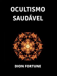 Ocultismo saudável (Traduzido) (eBook, ePUB) - Fortune, Dion