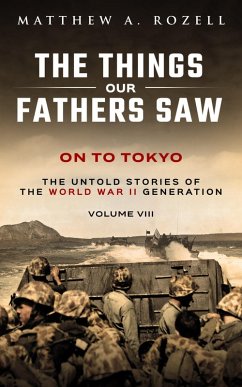 On To Tokyo (The Things Our Fathers Saw, #8) (eBook, ePUB) - Rozell, Matthew
