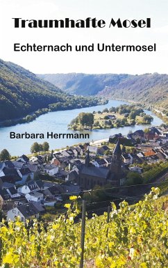 Traumhafte Mosel - Herrmann, Barbara
