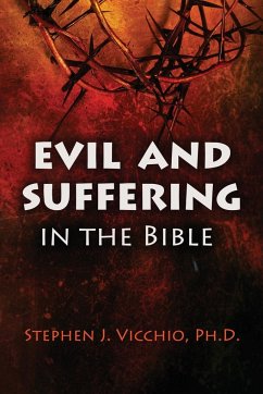 Evil And Suffering In The Bible - Vicchio, Stephen J.