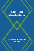 Mark Tidd, Manufacturer