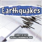 Earthquakes A Variety Of Facts Children's Environmental Book