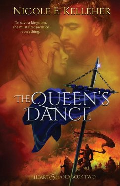 The Queen's Dance, Book Two of Heart and Hand Series - Kelleher, Nicole E