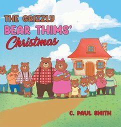The Grizzly Bear Thims' Christmas - Smith, C. Paul