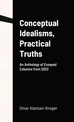 Conceptual Idealisms, Practical Truths - Alansari-Kreger, Omar