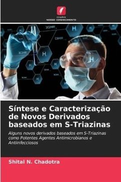 Síntese e Caracterização de Novos Derivados baseados em S-Triazinas - Chadotra, Shital N.