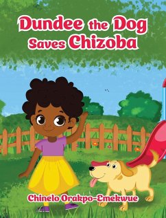 Dundee the Dog Saves Chizoba - Orakpo-Emekwue, Chinelo