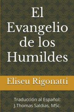 El Evangelio de los Humildes - Saldias, J. Thomas MSc.