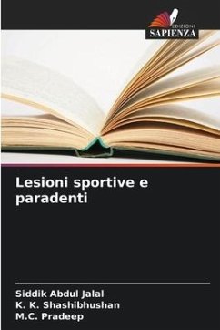 Lesioni sportive e paradenti - Abdul Jalal, Siddik;Shashibhushan, K. K.;Pradeep, M.C.