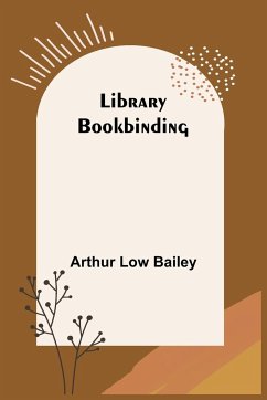 Library Bookbinding - Arthur Low Bailey