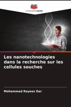 Les nanotechnologies dans la recherche sur les cellules souches - Dar, Mohammad Rayees