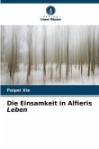 Die Einsamkeit in Alfieris Leben