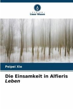 Die Einsamkeit in Alfieris Leben - Xie, Peipei