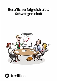 Cover Beruflich erfolgreich trotz Schwangerschaft