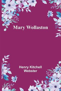 Mary Wollaston - Kitchell Webster, Henry