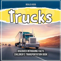 Trucks 6th Grade Children's Transportation Book - James, William