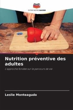 Nutrition préventive des adultes - Monteagudo, Leslie