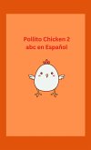 Pollito Chicken 2 abc en Español