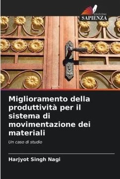 Miglioramento della produttività per il sistema di movimentazione dei materiali - Nagi, Harjyot Singh