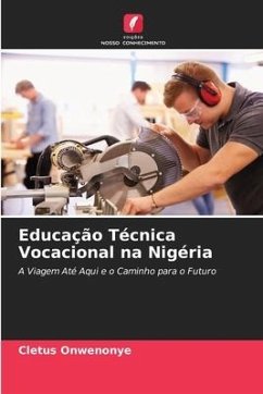 Educação Técnica Vocacional na Nigéria - Onwenonye, Cletus