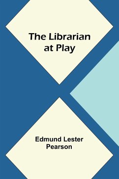 The Librarian at Play - Lester Pearson, Edmund