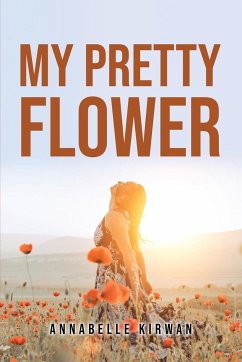 My Pretty Flower - Annabelle Kirwan